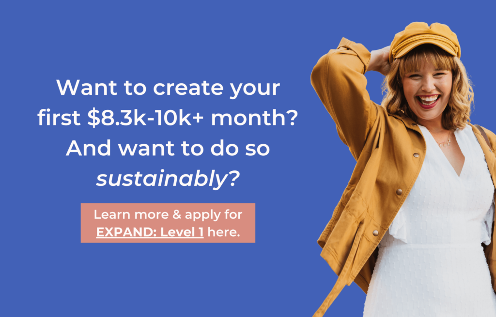 Want to create your first $10k+ month? And want to do so sustainably? Learn more & apply for EXPAND: Level 1 here.