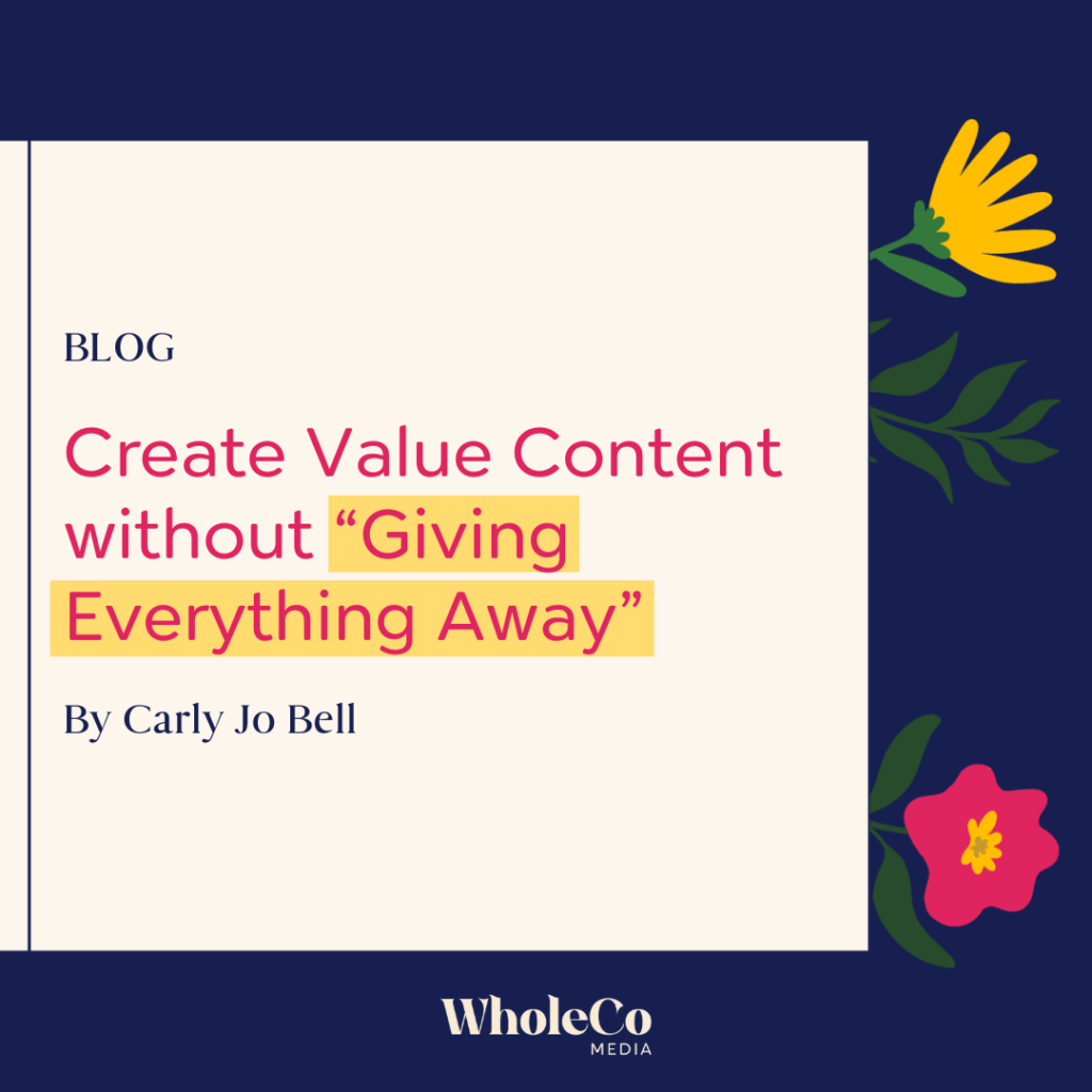 Blog post: Create Value Content without "Giving Everything Away"