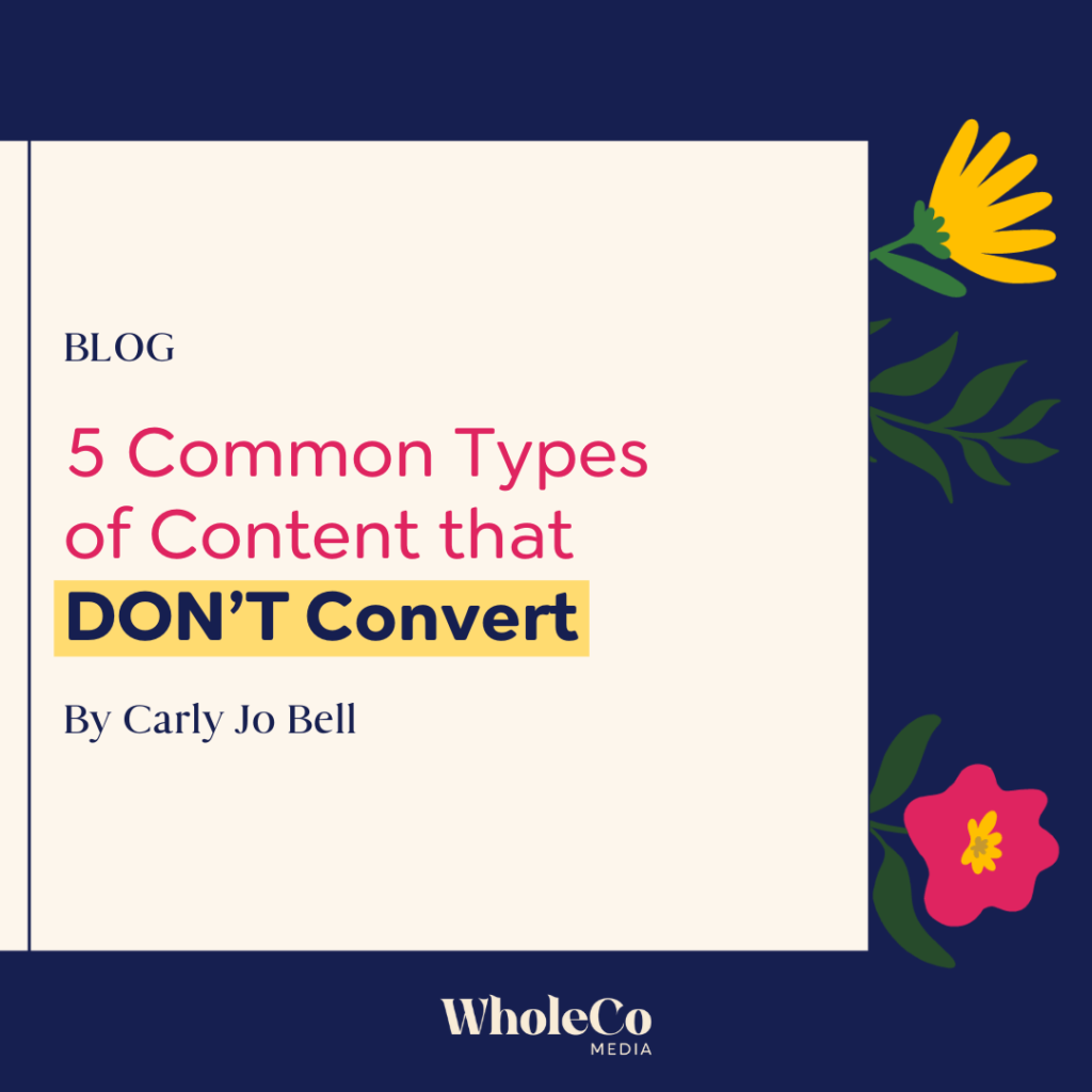 Blog cover photo: 5 Common Types of Content that DON'T Convert