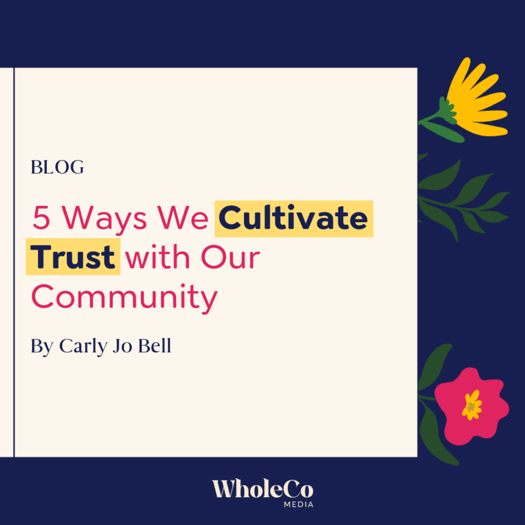 cultivate trust with your audience as an online business owner - wholeco media